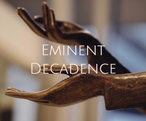 Eminent Decadence